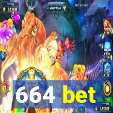 664 bet